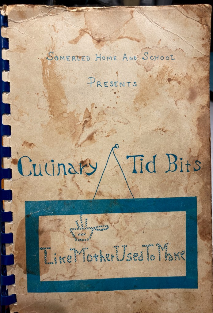 Somerled Home and School Presents: Culinary Tid Bits: Like Mother Used to Make